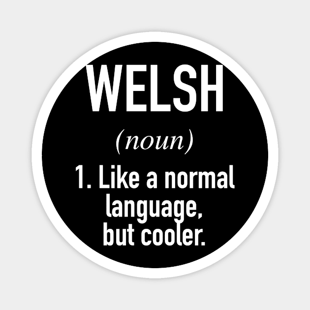 Welsh Language Defined - Welsh Linguist Magnet by winwinshirt